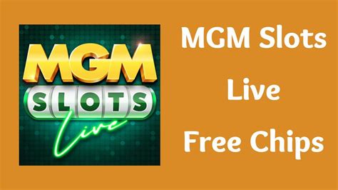 Daily Free Chip Links From This Website. . Mgm slots live free coins 2022